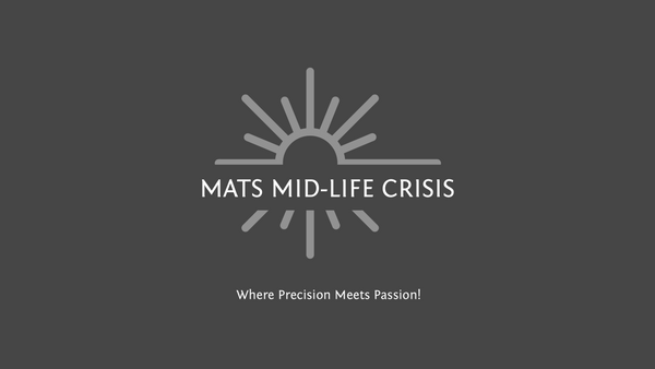 Mats Mid-Life Crisis